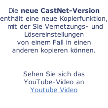 Die neue CastNet-Version  enthält eine neue Kopierfunktion,  mit der Sie Vernetzungs- und  Lösereinstellungen von einem Fall in einen  anderen kopieren können.   Sehen Sie sich das  YouTube-Video an Youtube Video